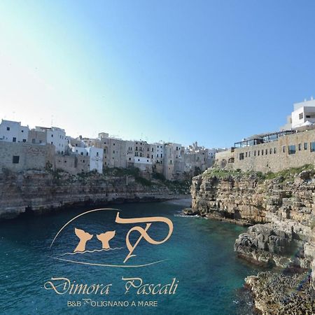 Dimora Pascali Holiday - " Rooms & Relax " Polignano a Mare Dış mekan fotoğraf