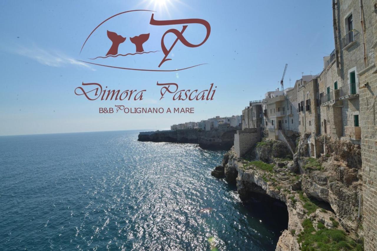 Dimora Pascali Holiday - " Rooms & Relax " Polignano a Mare Dış mekan fotoğraf